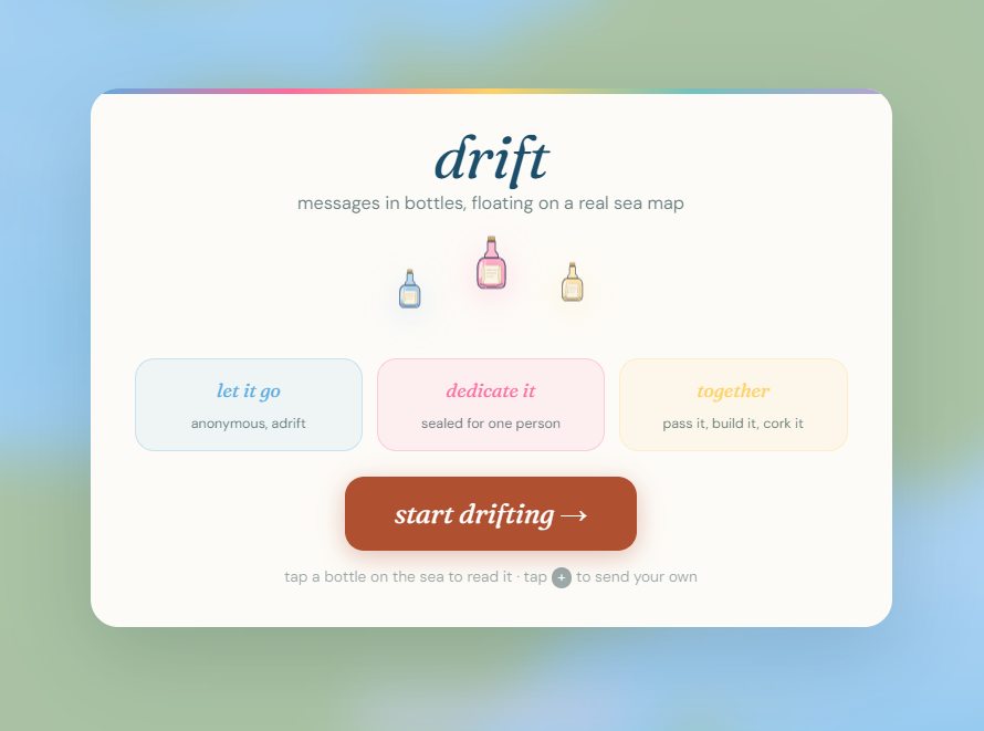 Drift a Bottle welcome screen: write a message, choose let it go, dedicate it, or together, then start drifting